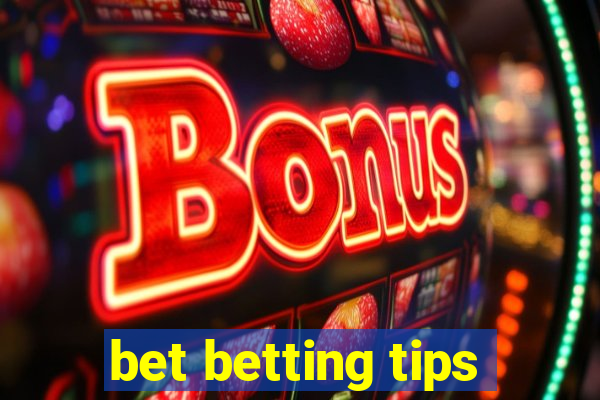 bet betting tips